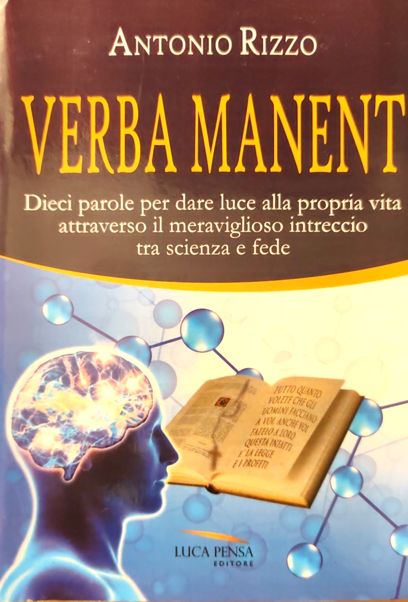 Verba Manent - Antonio Rizzo, dieci parole per dare luce alla propria vita