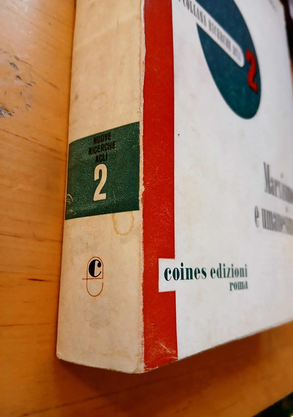 Marxismo e umanesimo - Ruggero Orfei - Coines edizioni 1970