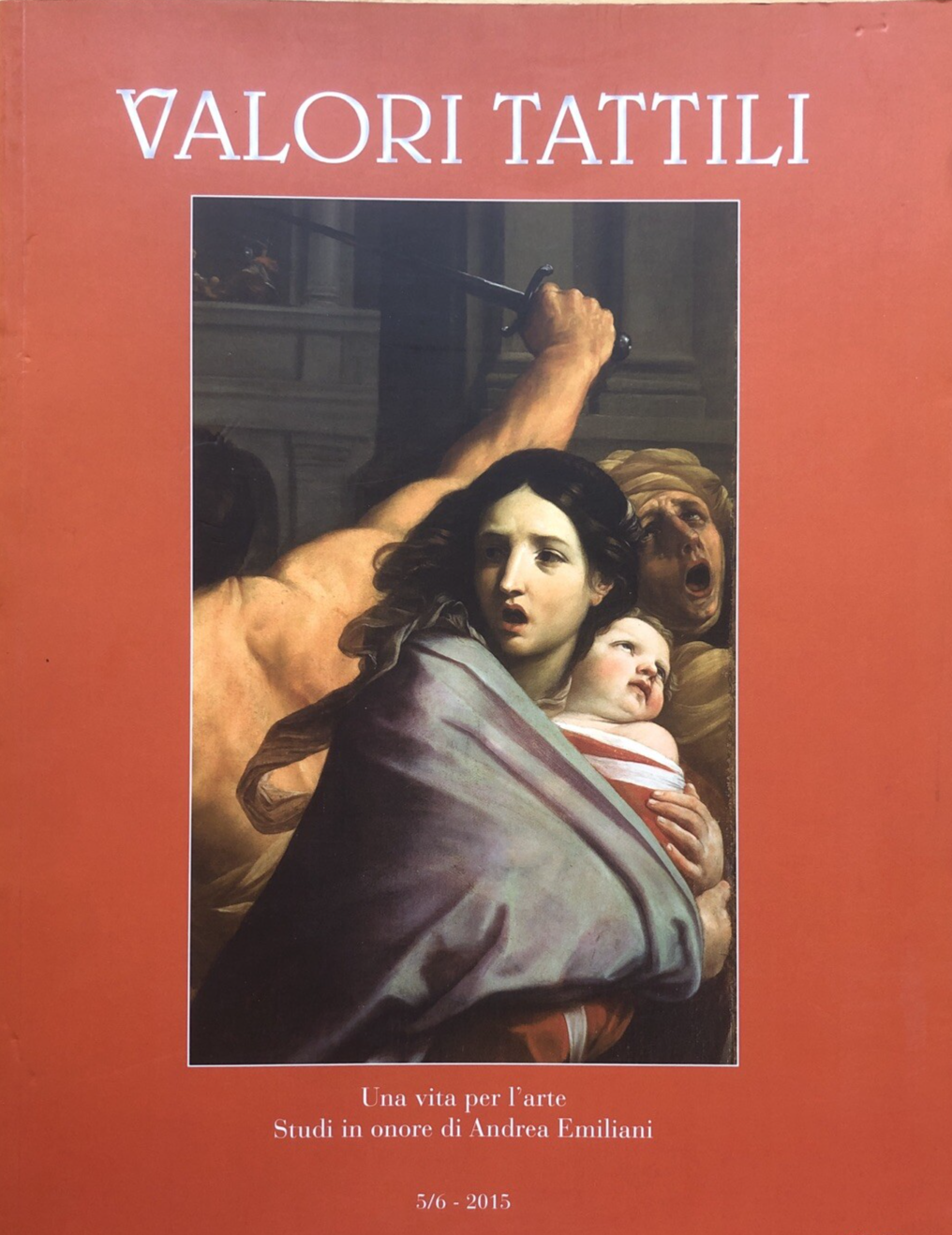 Valori tattili una vita per l'arte - Andrea Emiliani, (storia dell'arte Bologna)