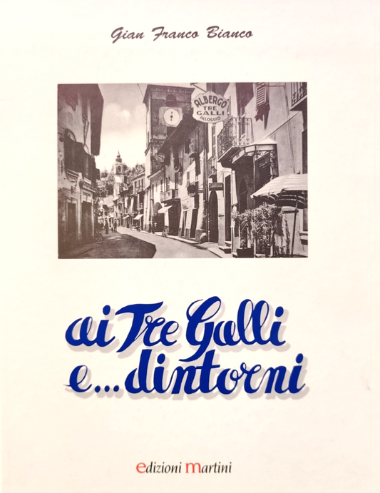 Ai tre Galli e dintorni, Borgo San Dalmazzo 1945-60 Borgarina G. Franco Bianco