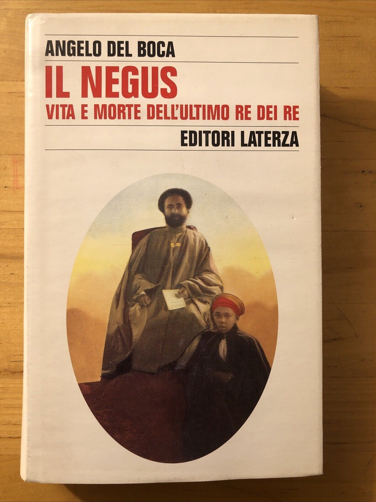 Il Negus, vita e morte dell'ultimo re dei re - Angelo del Boca Editori Laterza