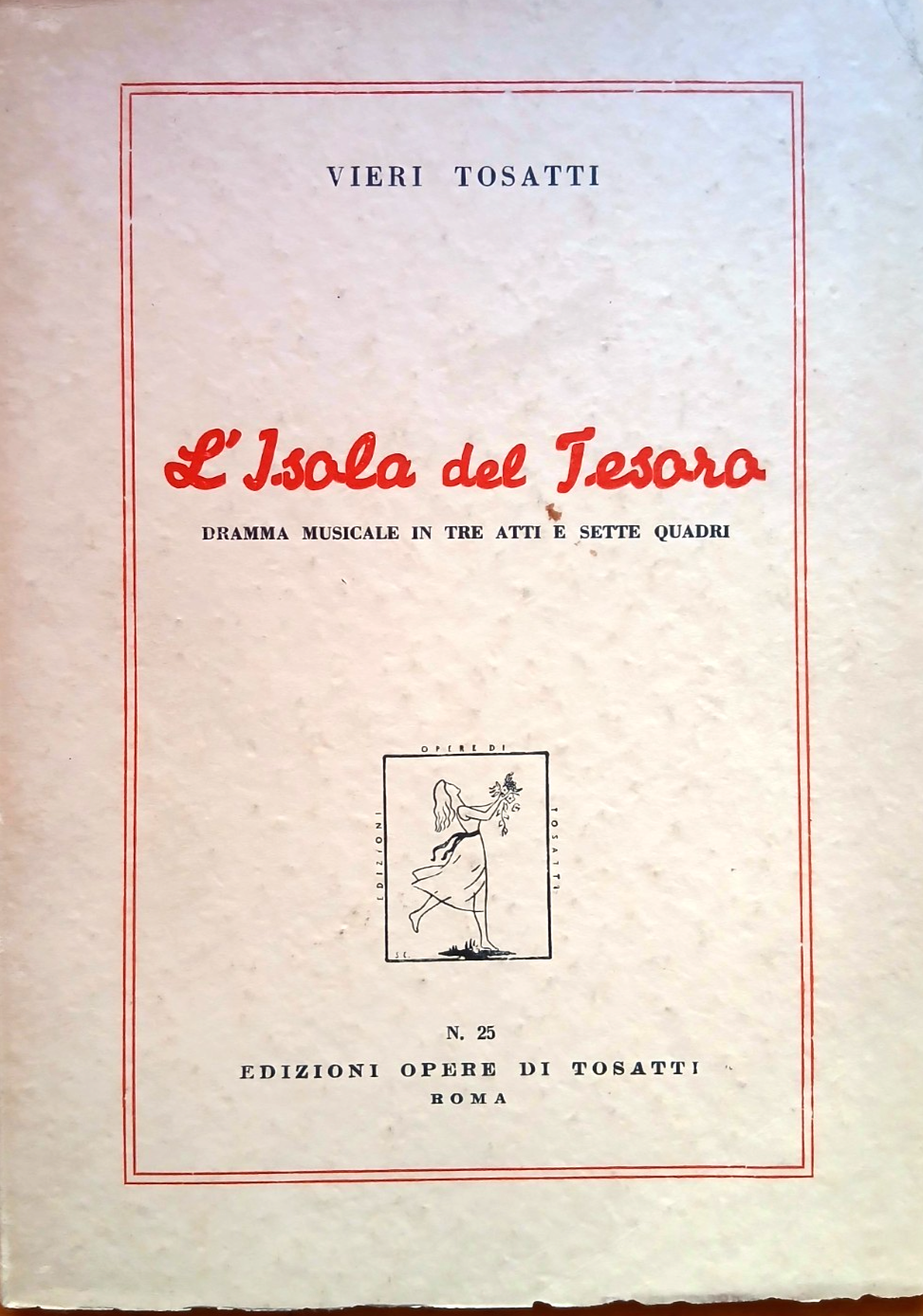 L'Isola del tesoro dramma musicale in tre atti e sette quadri - Vieri Tosatti