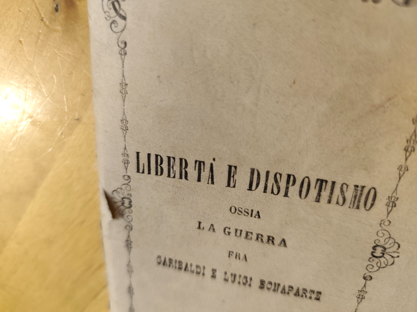 Libertà e dispotismo ossia la guerra fra Garibaldi e Luigi Bonaparte. G. Mazzini