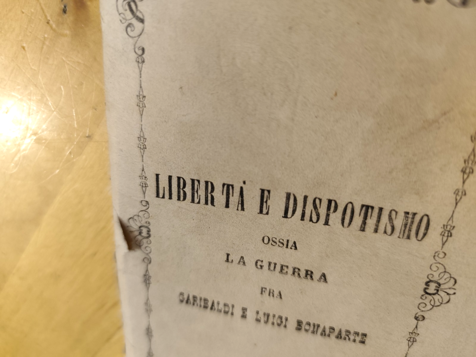 Libertà e dispotismo ossia la guerra fra Garibaldi e Luigi Bonaparte. G. Mazzini