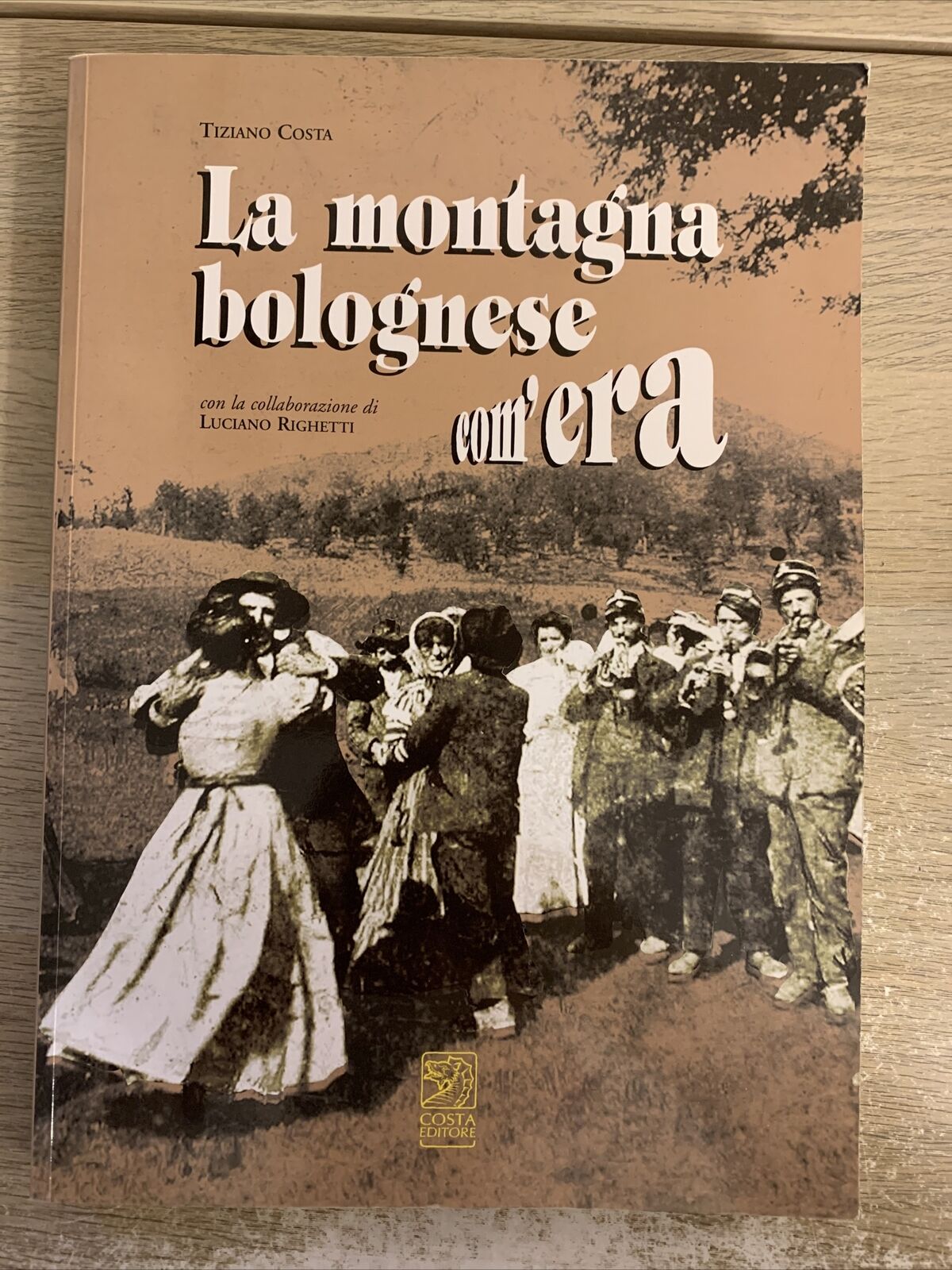 La Montagna Bolognese com'era, Tiziano Costa. Costa editore 2006