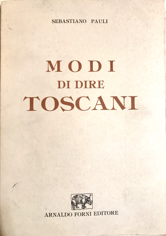 MODI DI DIRE TOSCANI, Sebastiano Pauli, Arnaldo Forni  #