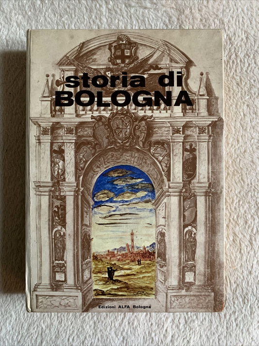 Storia di Bologna edizioni Alfa 1978 Giancarlo Roversi - Antonio Ferri