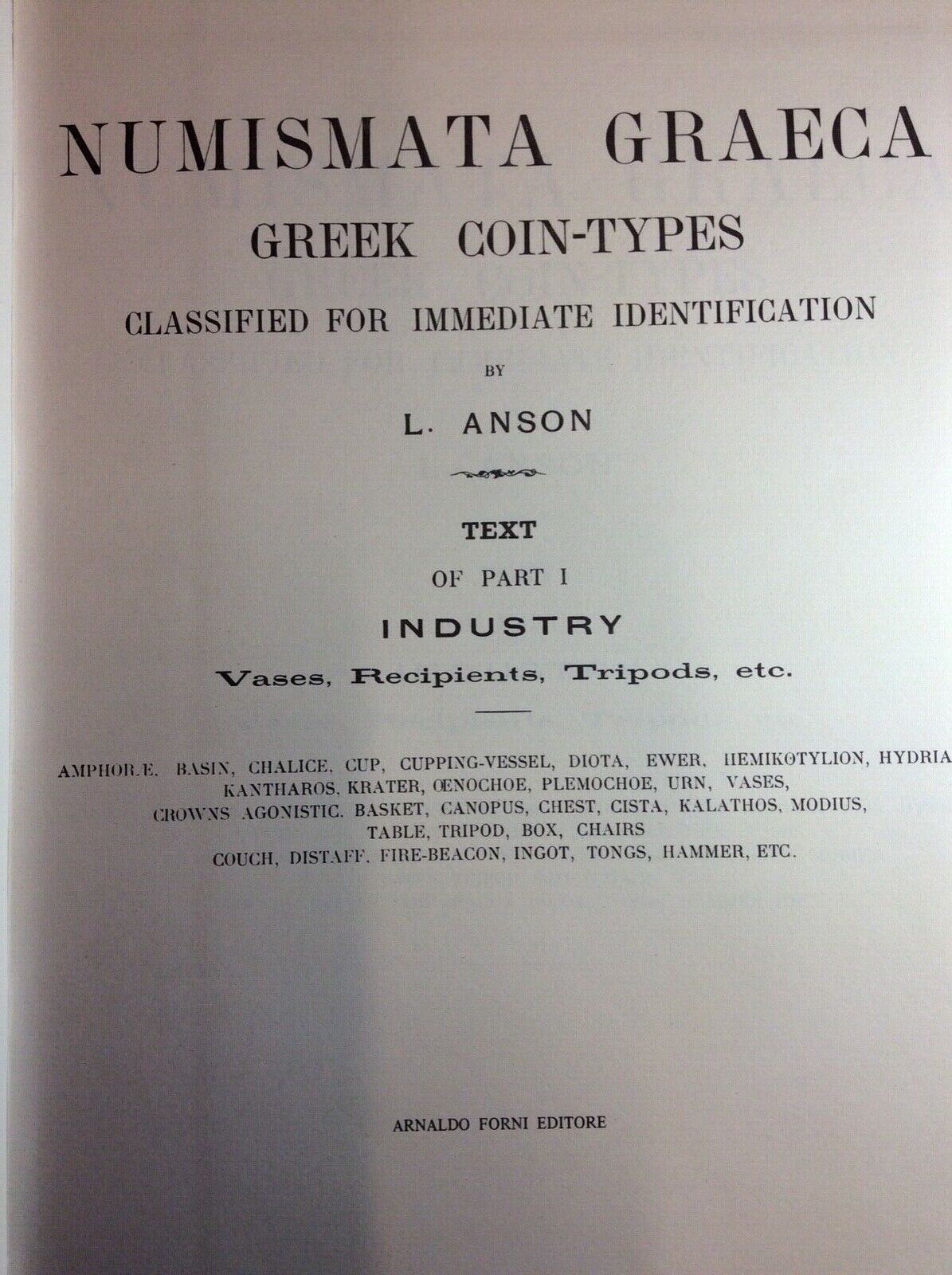 NUMISMATA GRAECA GREEK COIN-TYPES, ANSON, RISTAMPA FORNI EDITORE, TEXT & PLATES