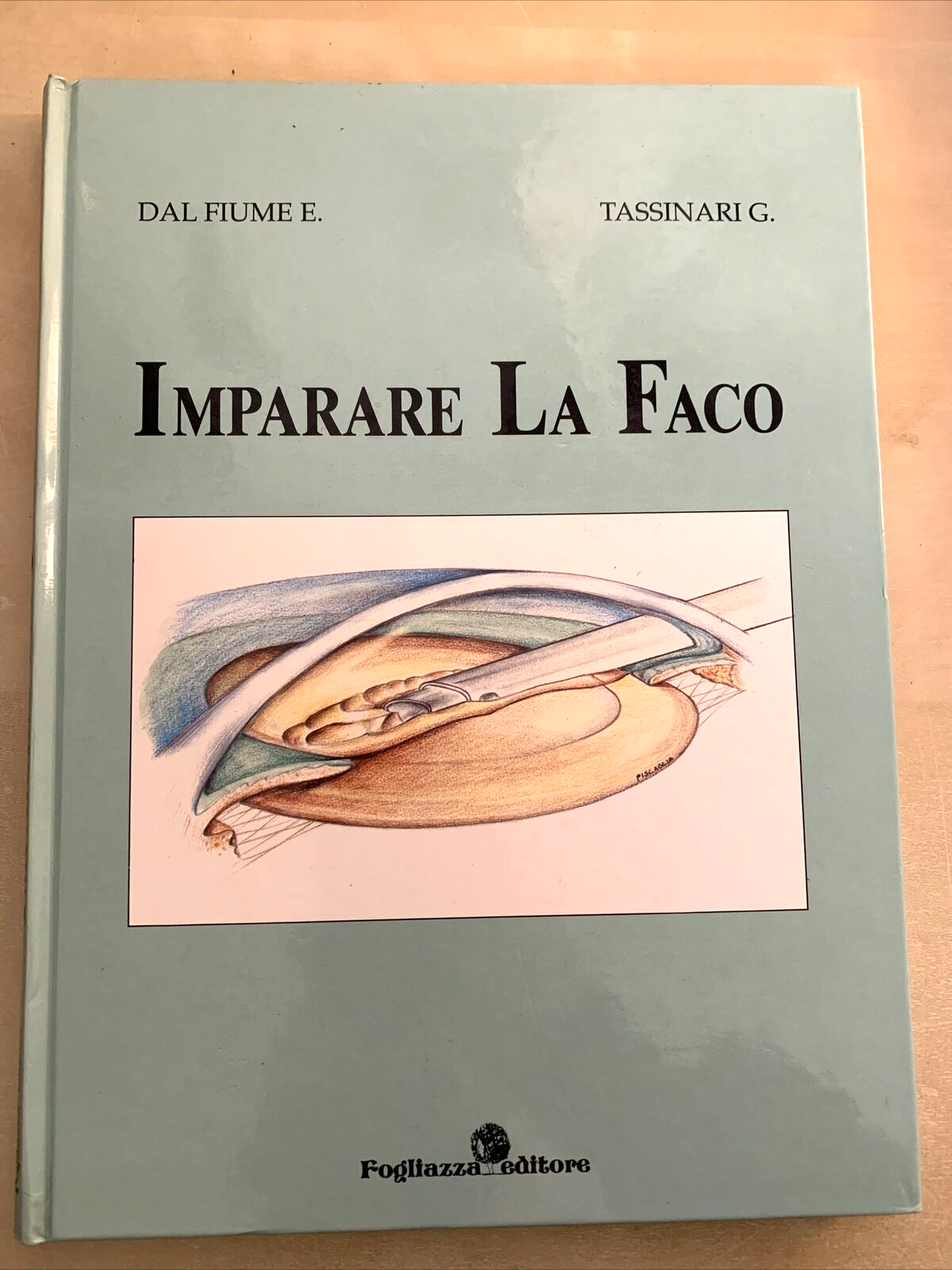 IMPARARE LA FACO - DAL FIUME E. , TASSINARI G. - FOGLIAZZA EDITORE 1992