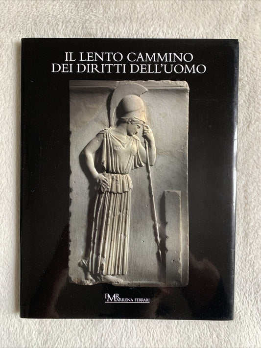 Il lento cammino dei diritti dell'uomo. FMR Marilena Ferrari. Louis Godart 2010