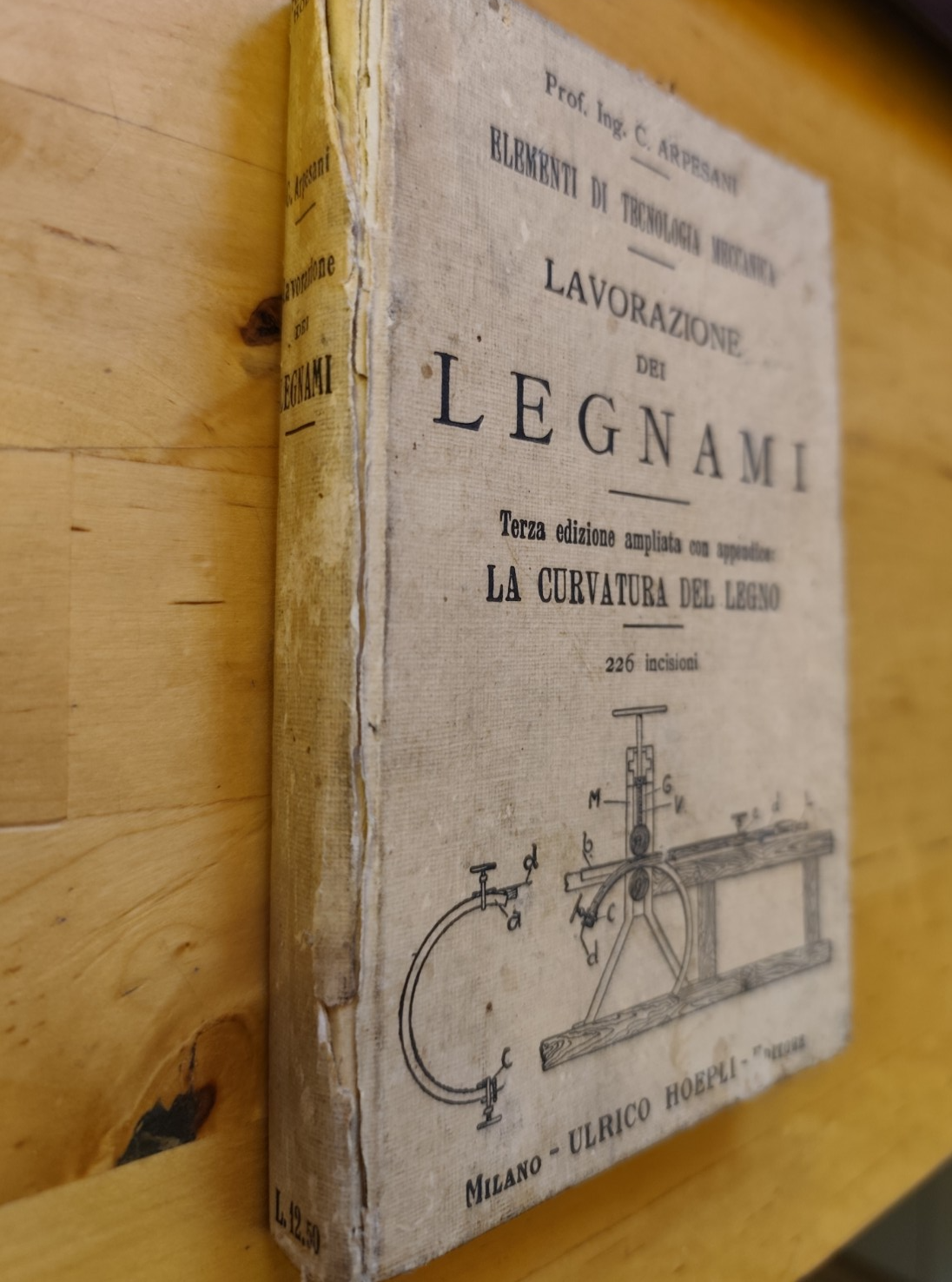 Lavorazione dei legnami, Tecnologia Meccanica, Manuali Hoepli, Arpesani 1927