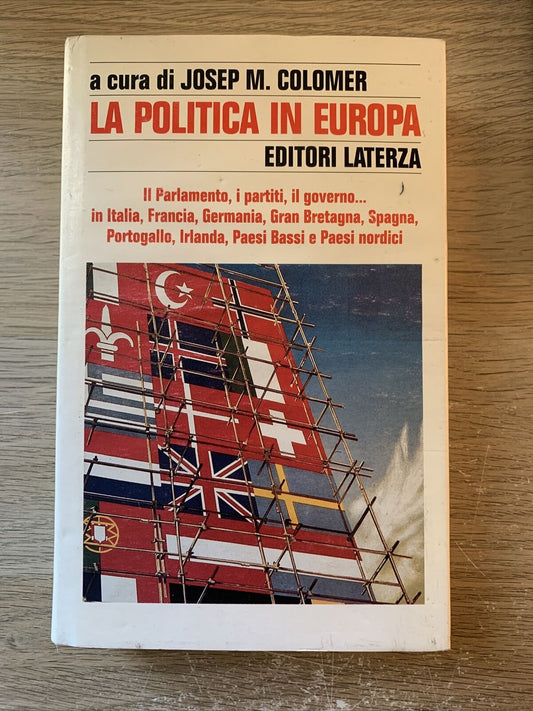 LA POLITICA IN EUROPA - JOSEP M. COLOMER. EDITORI LATERZA 1995