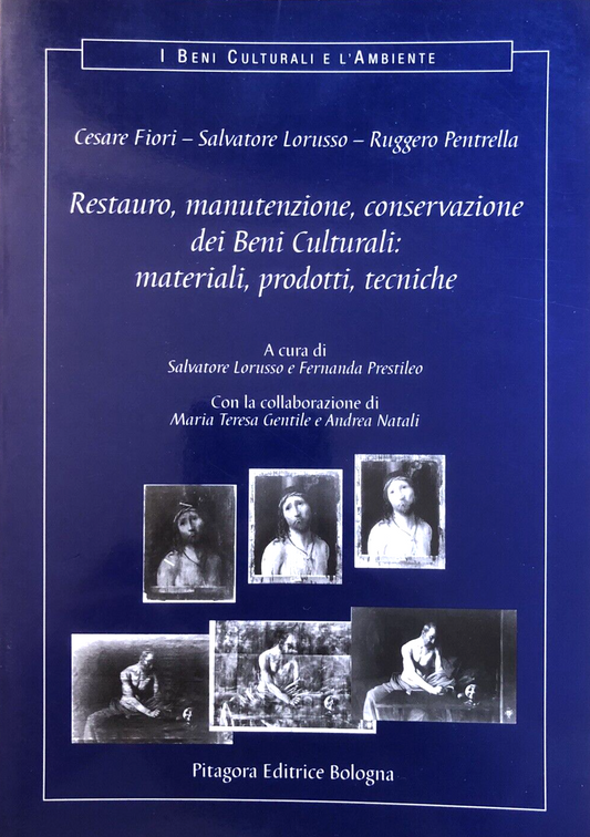 Restauro manutenzione conservazione dei beni culturali, materiali prodotti tecni