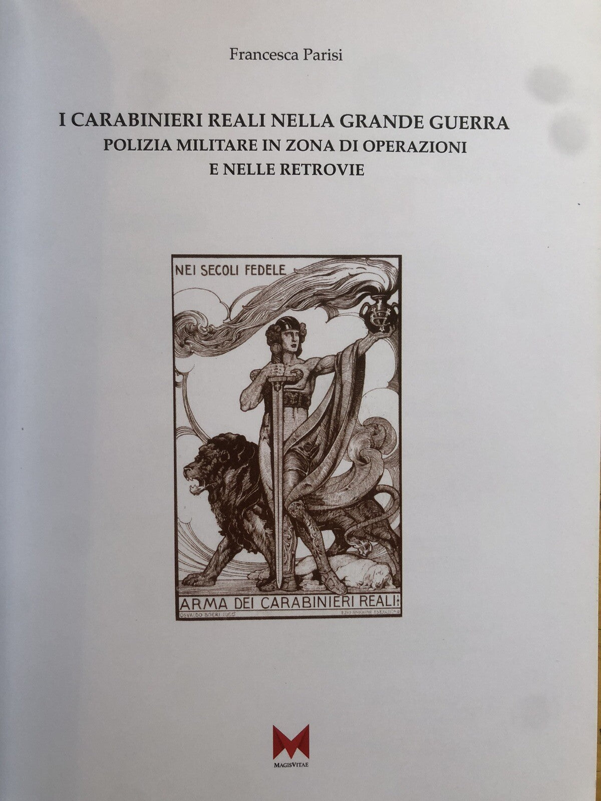 I Carabinieri reali nella grande guerra, Francesca Parisi, polizia militare 2021