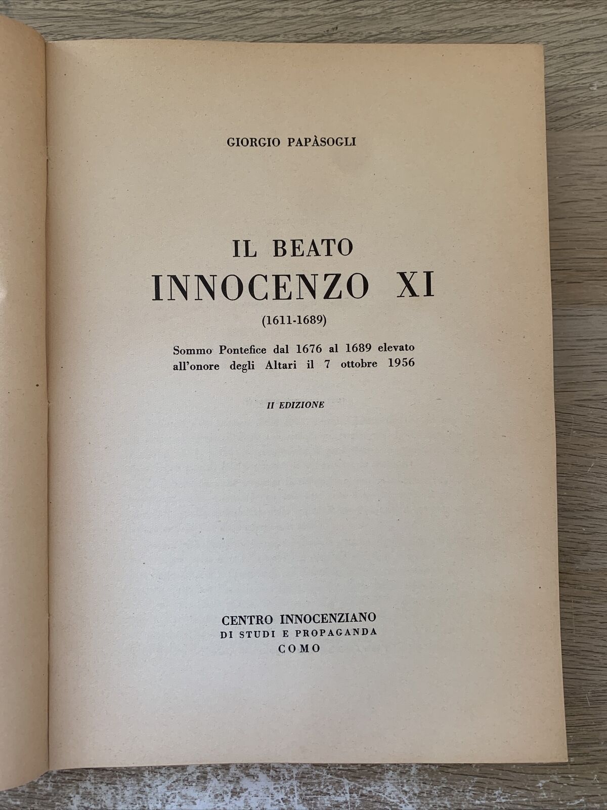 IL BEATO INNOCENZO XI - GIORGIO PAPÀSOGLI, 1956 centro innocenziano di studi