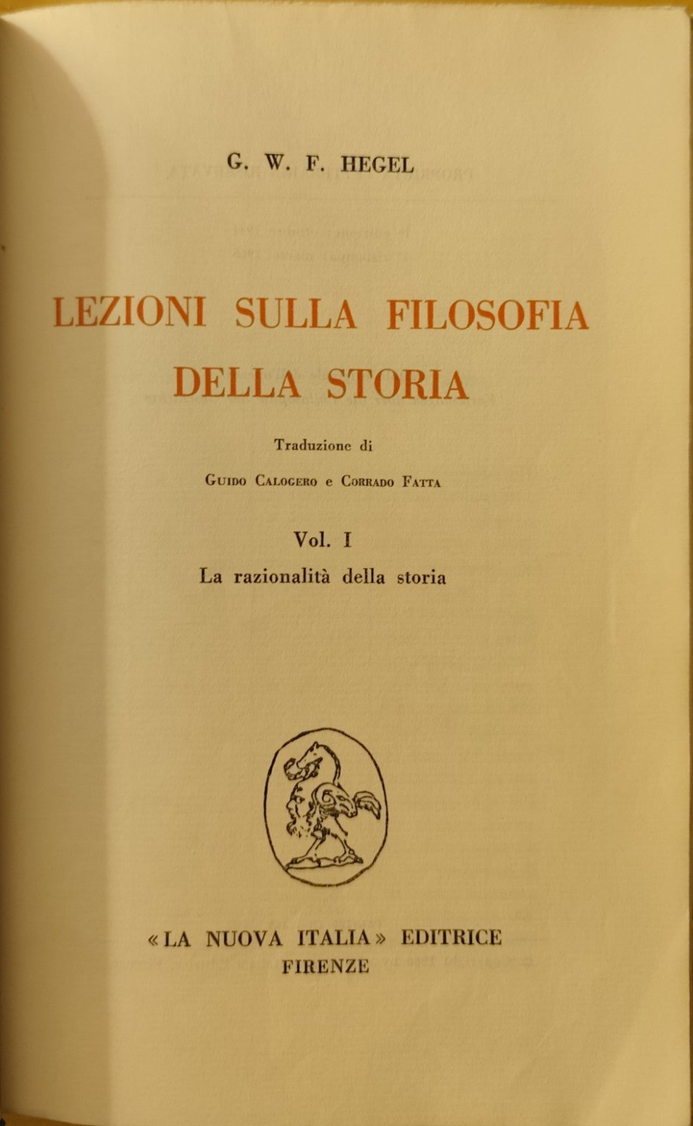 Lezioni sulla filosofia della storia volume 1 primo, Hegel, La Nuova Italia 1966