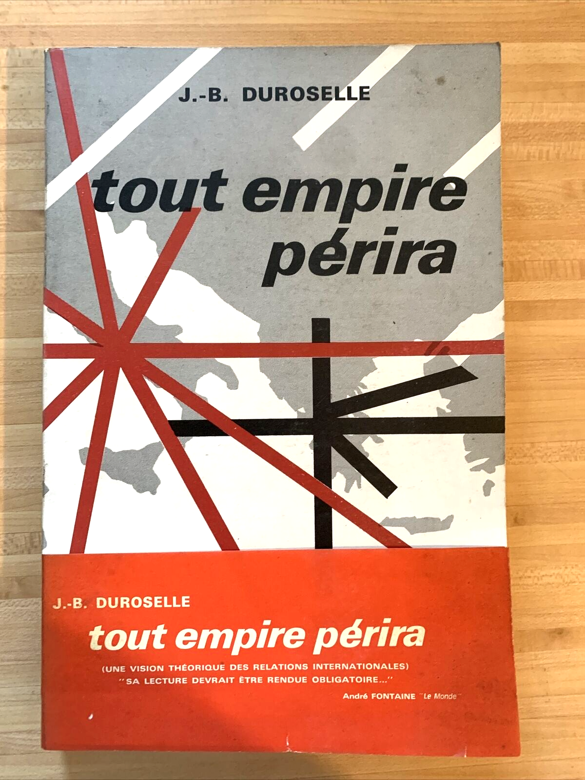 TOUT EMPIRE PÉRIRA. J. - B. DUROSELLE une vision des relations internationales