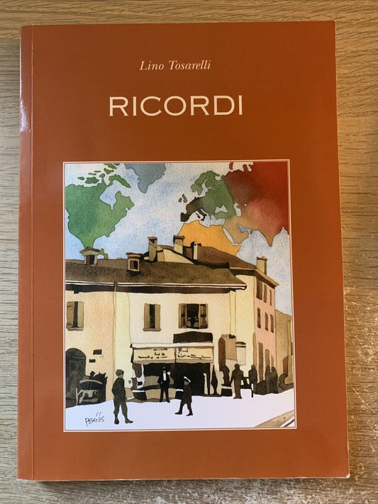 Ricordi, Lino Tosarelli. 2006