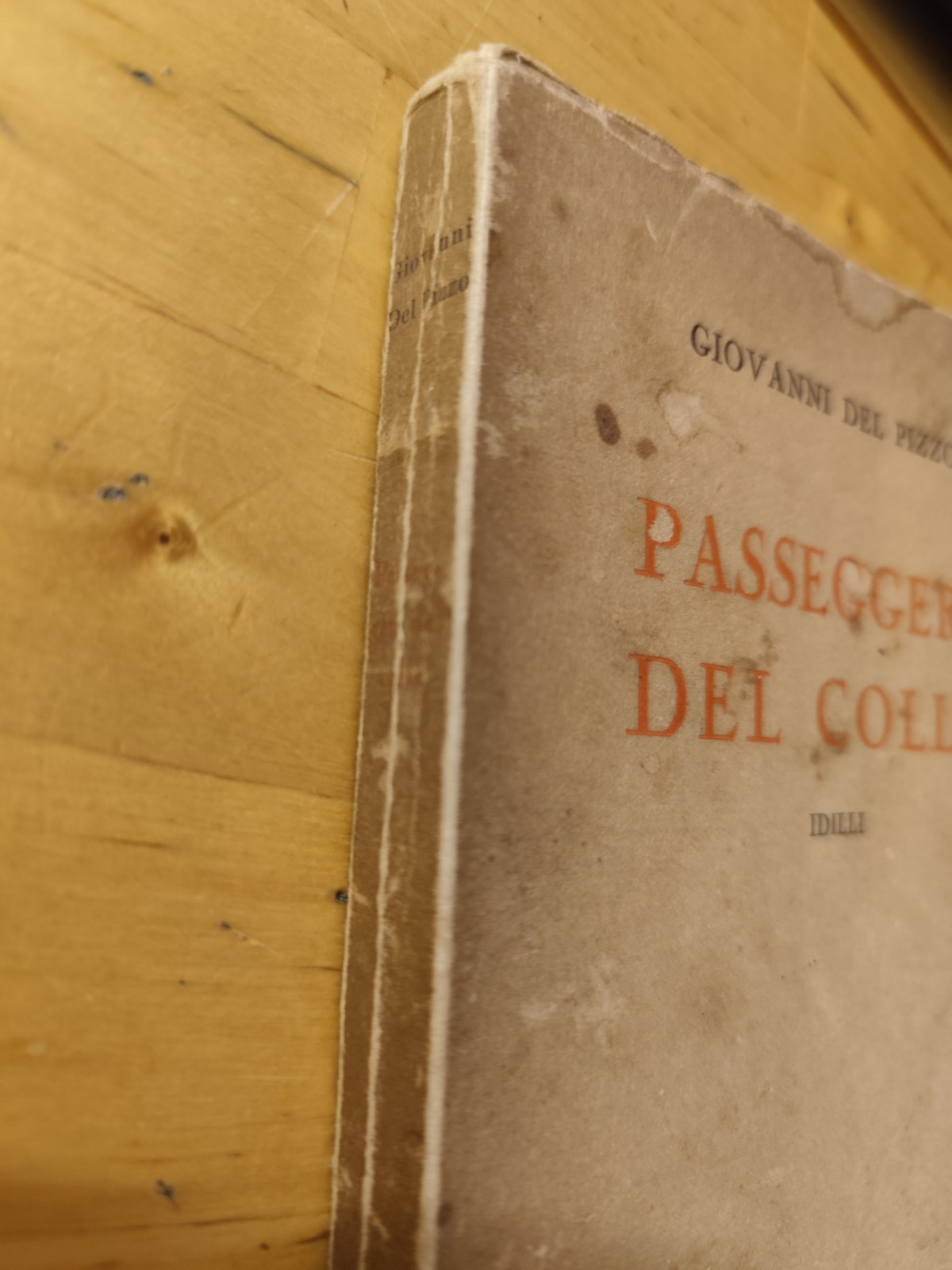 Passeggeri del colle, idilli - Giovanni del Pizzo - Guanda 1937