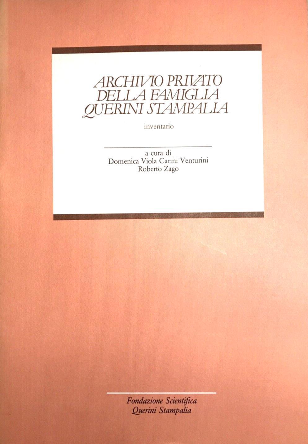 Archivio privato della famiglia Querini Stampalia, D. Carini Venturini, R. Zago