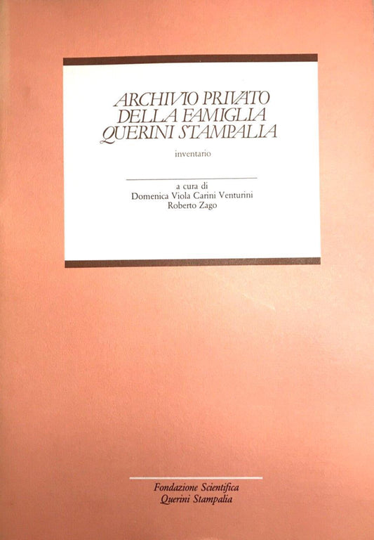 Archivio privato della famiglia Querini Stampalia, D. Carini Venturini, R. Zago