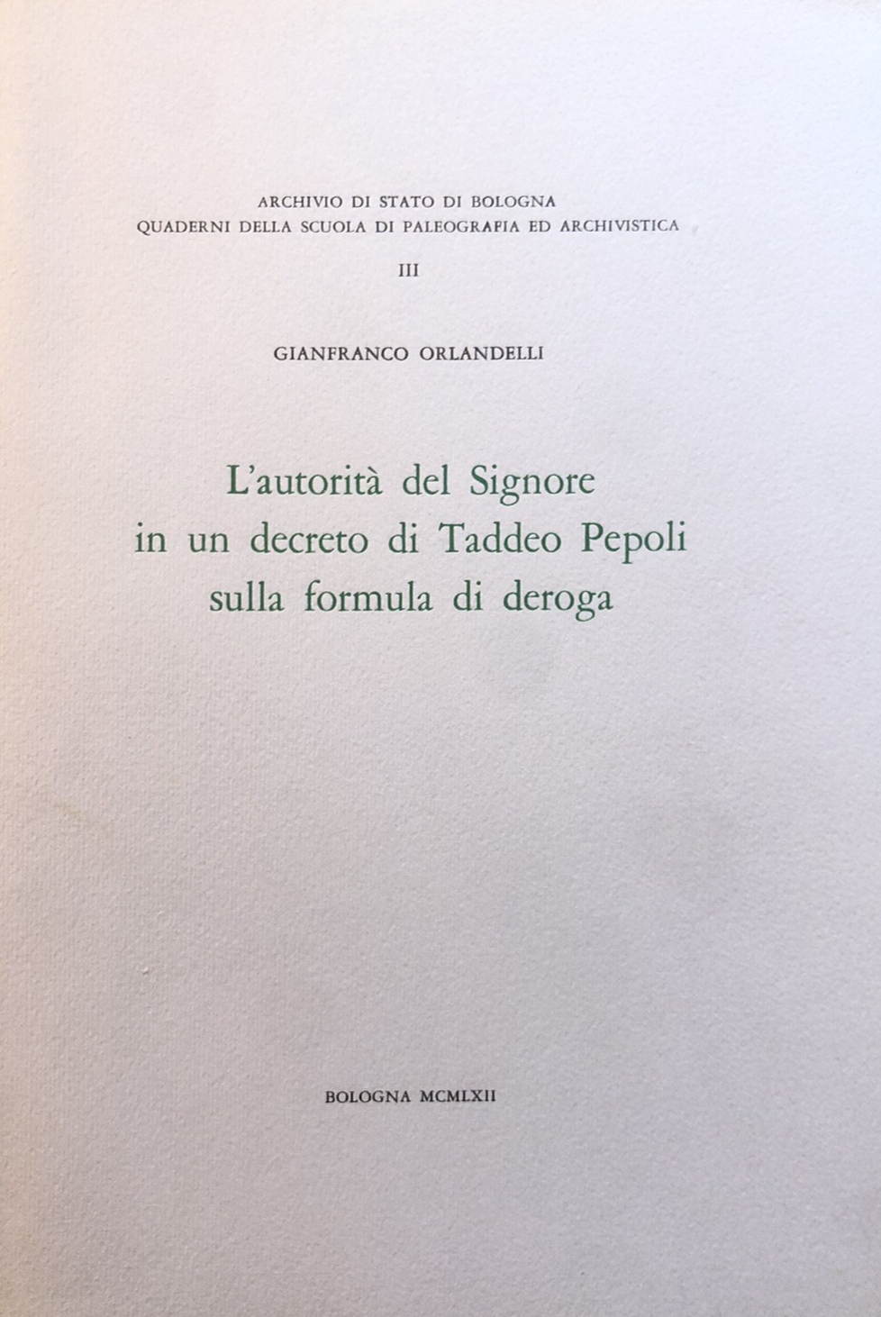 L'autorità del Signore in un decreto di Taddeo Pepoli sulla formula di deroga