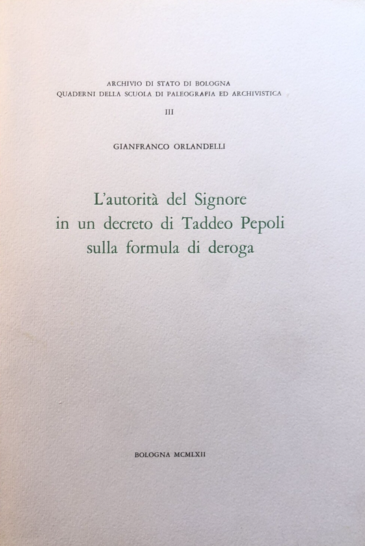 L'autorità del Signore in un decreto di Taddeo Pepoli sulla formula di deroga