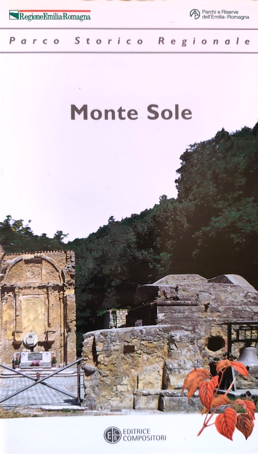 Monte Sole Parco Storico Regionale Bologna, editrice Compositori 2003