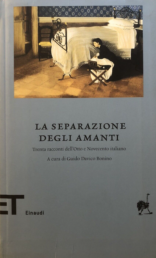 La separazione degli amanti, Einaudi. Trenta racconti dell'otto e Novecento 2005