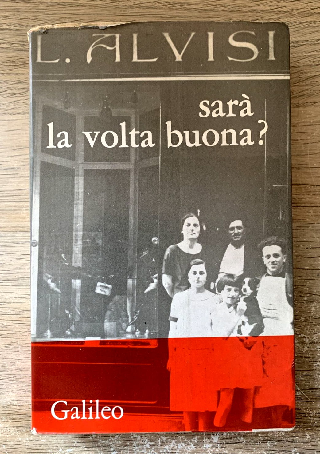 Sarà la volta buona? L. Alvisi. Galileo editore 1964