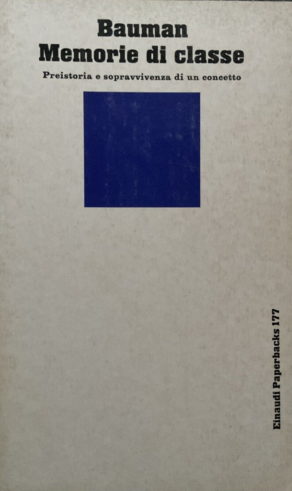 Bauman. Memorie di classe, preistoria e sopravvivenza di un concetto - Einaudi