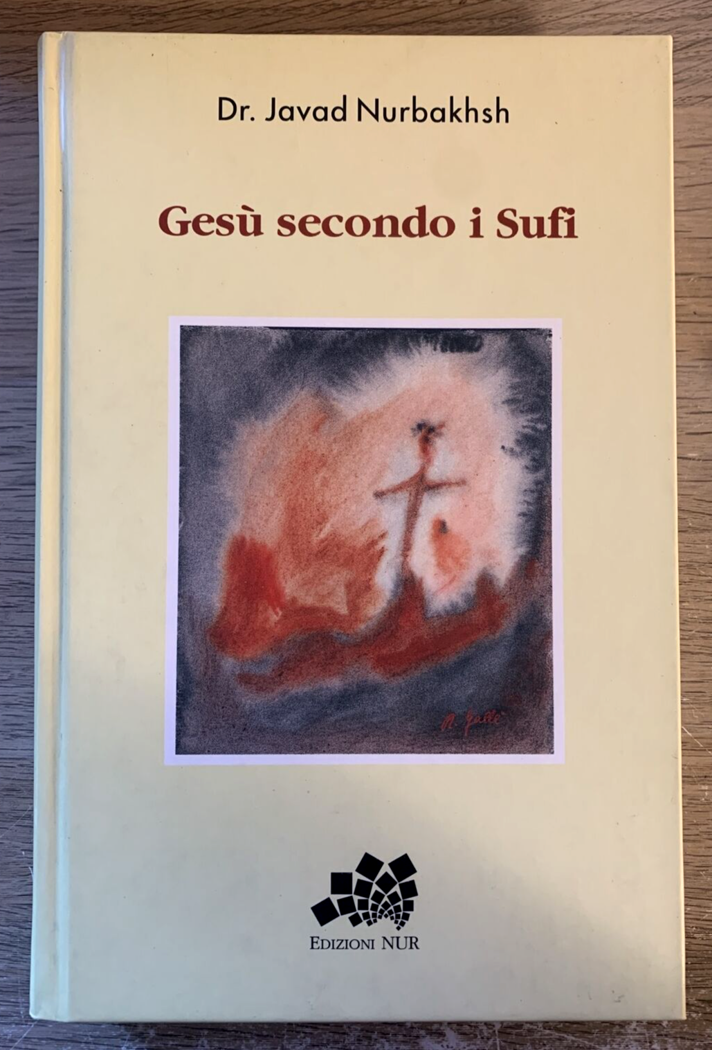 Gesù secondo i Sufi - Javad Nurbakhsh , Edizioni NUR - 1993