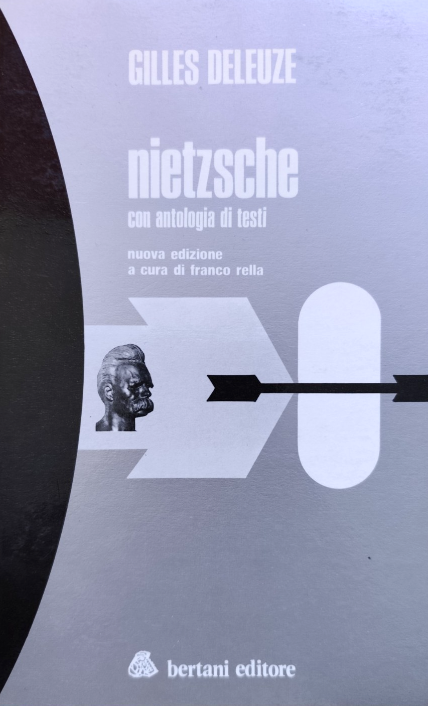 Nietsche - Gilles Deleuze. antologia di testi. Bertani editore 1977