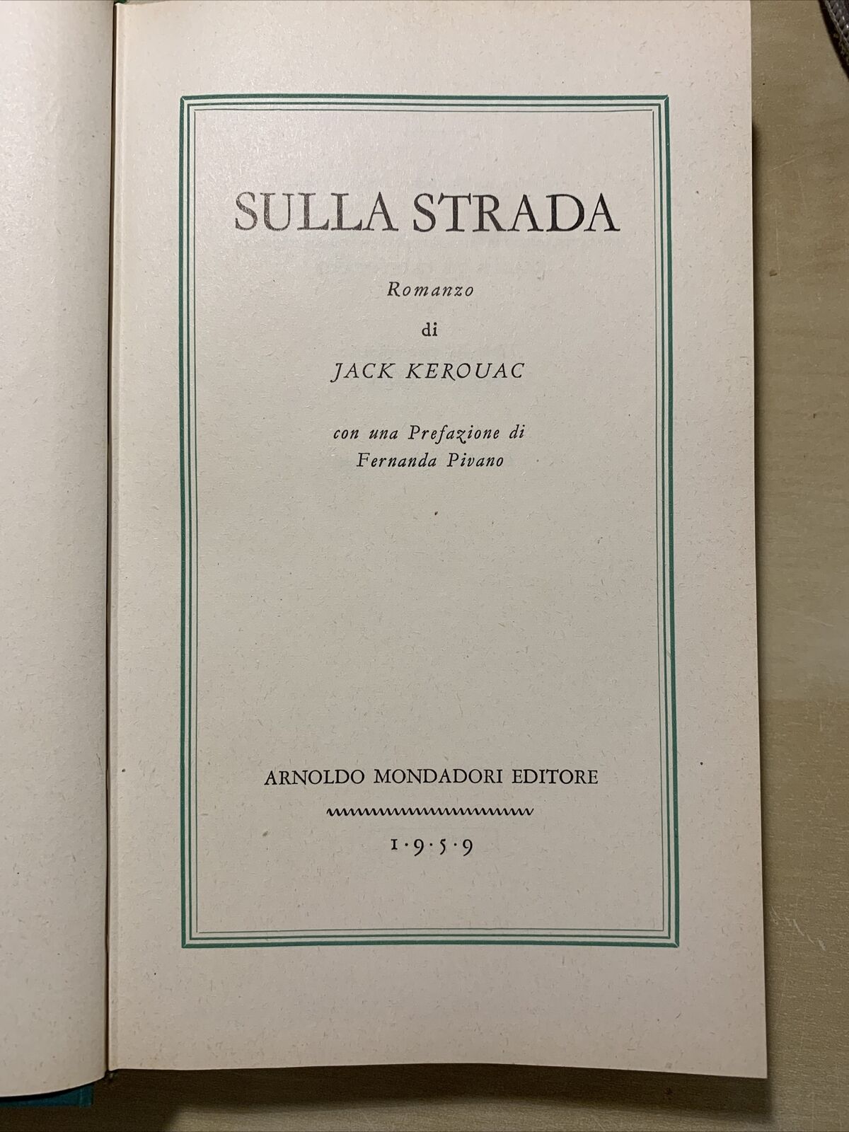 SULLA STRADA, Jack Kerouac 1959. * Prima edizione Italiana * Arnoldo Mondadori #