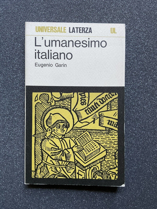 L'umanesimo Italiano- Eugenio Garin. Universale Laterza