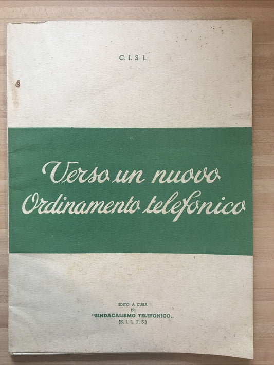 C.I.S.L verso un nuovo ordinamento telefonico, servizi telefonici telegrafici it