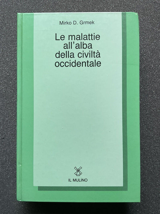 Le malattie all'alba della civiltà occidentale, Mirko D. Grmek - il Mulino