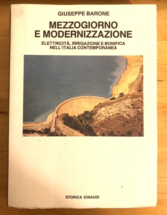 Mezzogiorno e modernizzazione - Giuseppe Barone, Storica Einaudi  1986