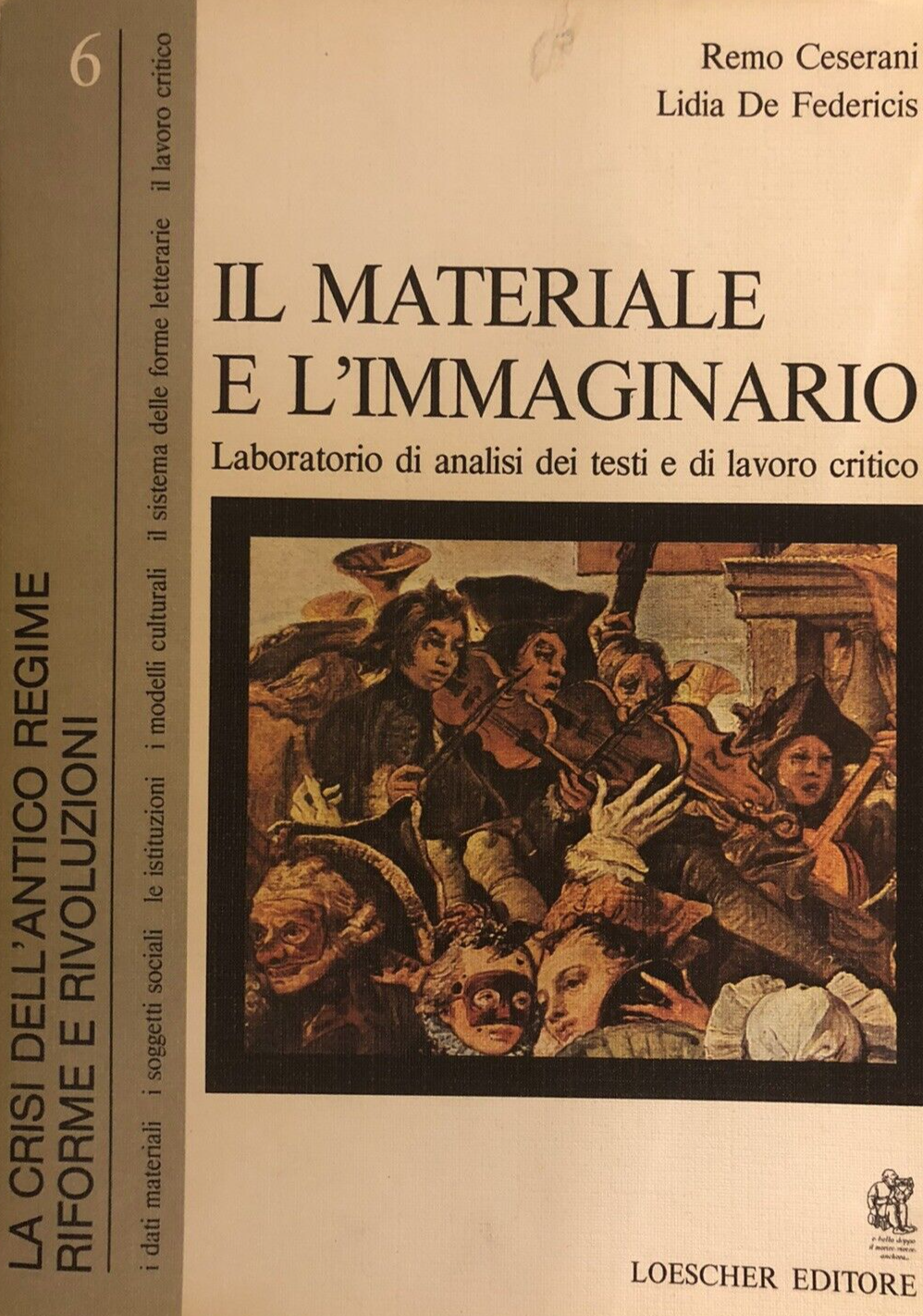 Il materiale e l'Immaginario vol. 6 La crisi dell'antico regime riforme e rivolu