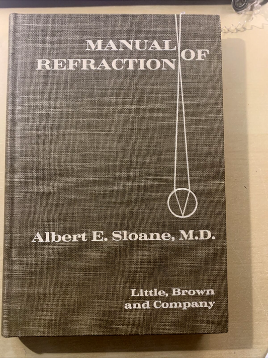 MANUAL OF REFRACTION - ALBERT E. SLOANE  1961 #