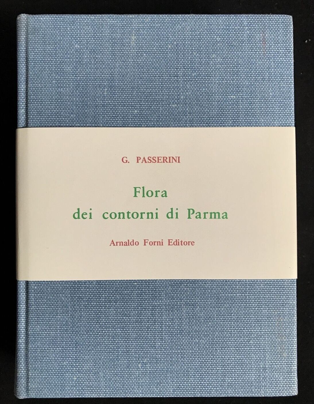 Flora dei contorni di Parma, G. Passerini, Arnaldo Forni editore.