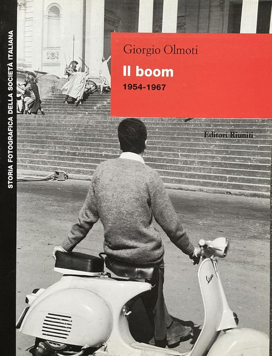 Il boom 1954-1967, Giorgio Olmoti. Editori Riuniti. fotografia storica Italia