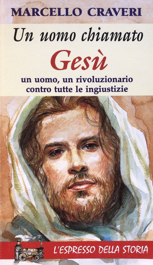 Un uomo chiamato Gesù  - Marcello Craveri 1996