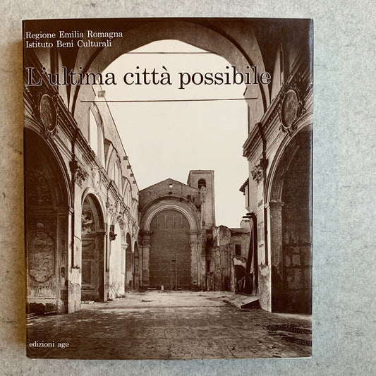 L'ULTIMA CITTÀ POSSIBILE - Regione Emilia Romagna, Edizioni Age 1991 #