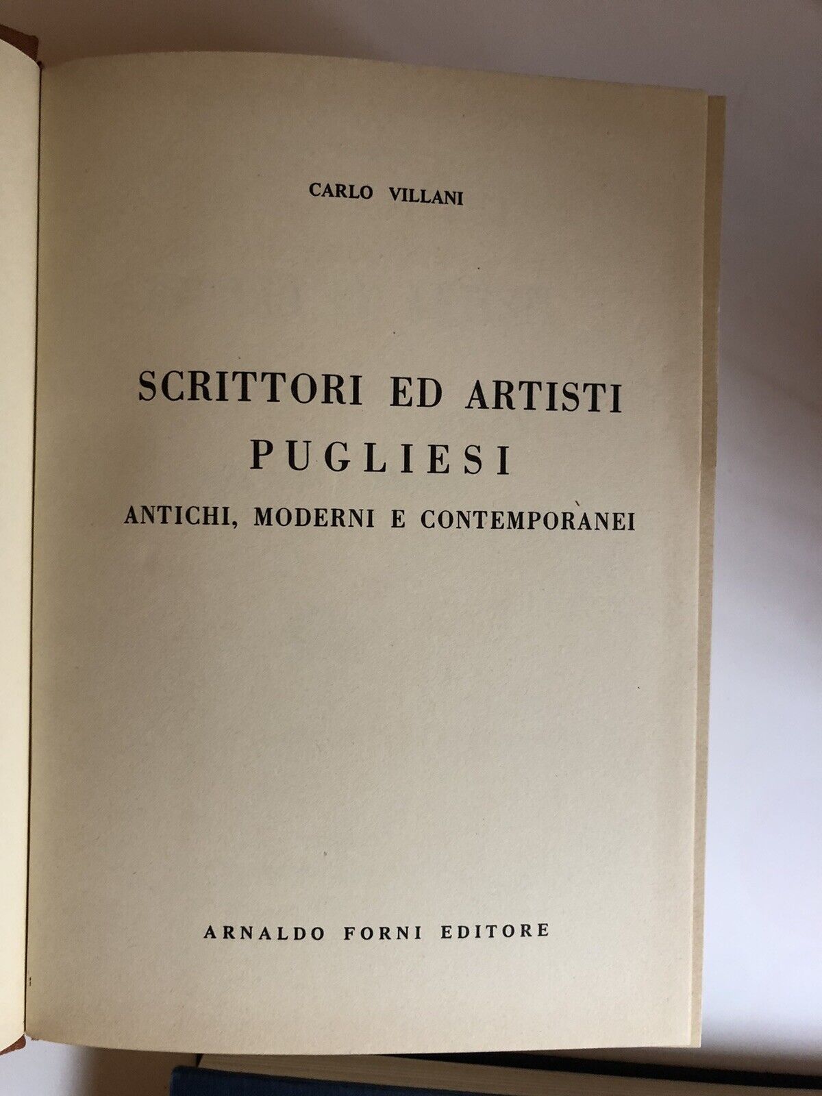 SCRITTORI ED ARTISTI PUGLIESI, CARLO VILLANI - ARNALDO FORNI EDITORE ristampa