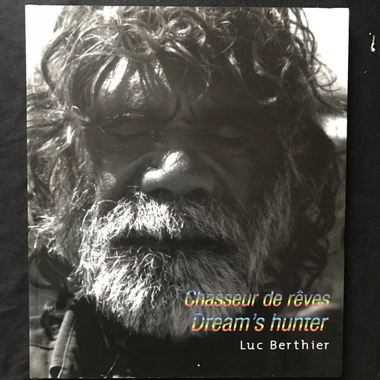 Australie - Aborigènes. Chasseur de rêves Dream's Hunter. Luc Berthier 2009