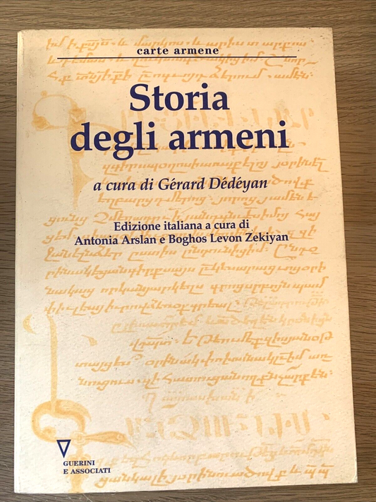 STORIA DEGLI ARMENI carte Armene. Gérard Dédéyan. Guerrini e associati. 2002
