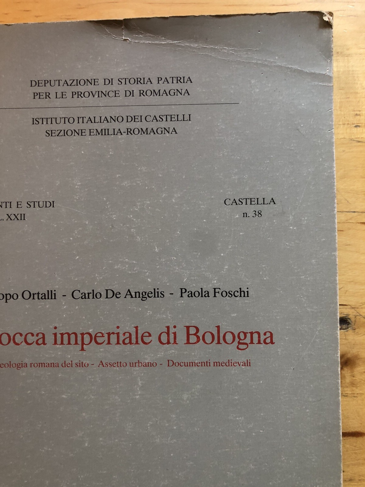La rocca imperiale di Bologna, Jacopo Ortalli C. De Angelis, Istituto Castelli