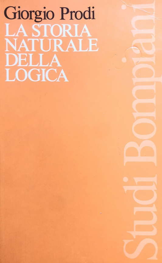 La storia naturale della logica, Giorgio Prodi. Bompiani 1982