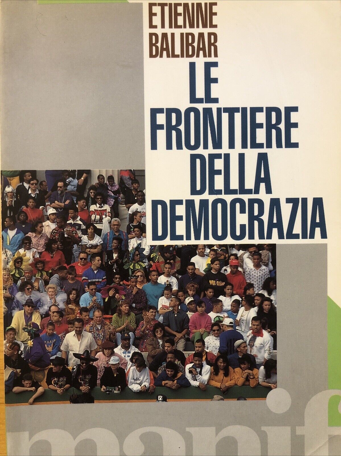 Le frontiere della democrazia Etienne Balibar, Manifestolibri 1993